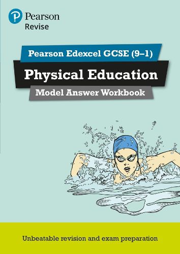 Pearson REVISE Edexcel GCSE (9-1) Physical Education Model Answer Workbook: for home learning, 2022 and 2023 assessments and exams