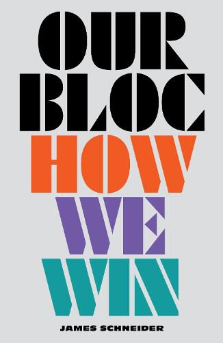 Cover image for Our Bloc: How We Win