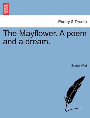 Cover image for The Mayflower. a Poem and a Dream.