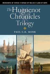 Cover image for The Huguenot Chronicles Trilogy