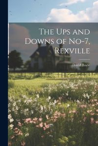 Cover image for The Ups and Downs of No-7, Rexville