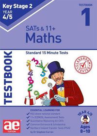 Cover image for KS2 Maths Year 4/5 Testbook 1: Standard 15 Minute Tests