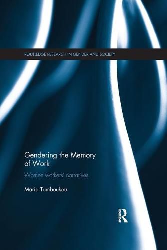 Cover image for Gendering the Memory of Work: Women Workers  Narratives