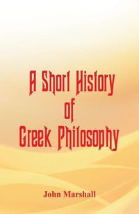 Cover image for A Short History of Greek Philosophy