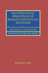 Cover image for Mathematical Principles of Human Conceptual Behavior: The Structural Nature of Conceptual Representation and Processing