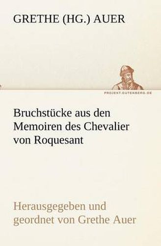 Cover image for Bruchstucke Aus Den Memoiren Des Chevalier Von Roquesant