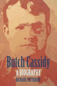 Cover image for Butch Cassidy: A Biography