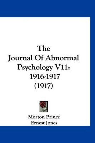 Cover image for The Journal of Abnormal Psychology V11: 1916-1917 (1917)