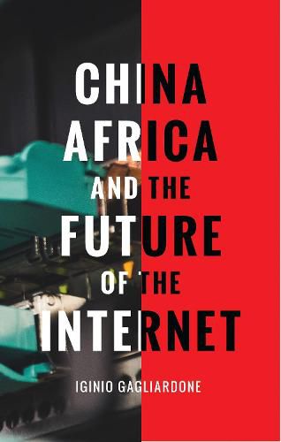 Cover image for China, Africa, and the Future of the Internet