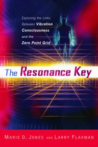 Cover image for Resonance Key: Exploring the Links Between Vibration, Consciousness, and the Zero Point Grid