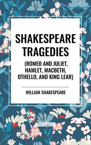 Shakespeare Tragedies (Romeo and Juliet, Hamlet, Macbeth, Othello, and King Lear)