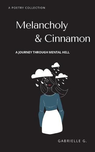 Cover image for Melancholy & Cinnamon: A journey through mental hell