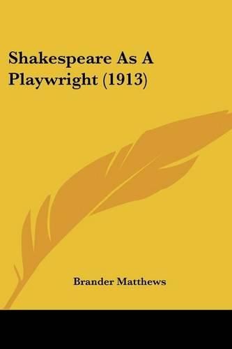 Cover image for Shakespeare as a Playwright (1913)