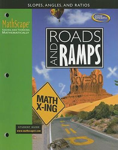 Cover image for Mathscape: Seeing and Thinking Mathematically, Course 3, Roads and Ramps, Student Guide