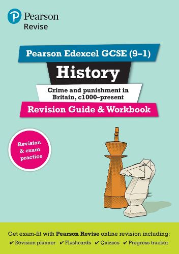 Pearson REVISE Edexcel GCSE (9-1) History Crime and Punishment Revision Guide and Workbook + App: for home learning, 2022 and 2023 assessments and exams