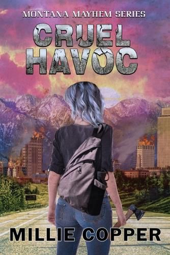 Cover image for Cruel Havoc: Montana Mayhem Book 4 America's New Apocalypse