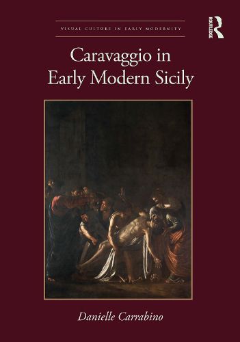 Cover image for Caravaggio in Early Modern Sicily