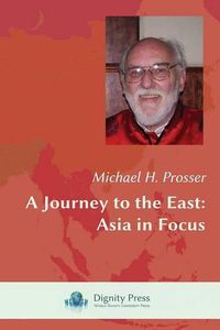 Cover image for A Journey to the East: Asia in Focus