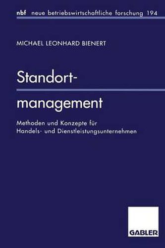 Cover image for Standortmanagement: Methoden Und Konzepte Fur Handels- Und Dienstleistungsunternehmen