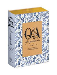 Cover image for Q&A a Day for Grandparents: A 3-Year Journal of Memories and Mementos