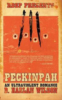 Cover image for Peckinpah: An Ultraviolent Romance