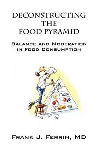 Cover image for Deconstructing the Food Pyramid: Balance and Moderation in Food Consumption