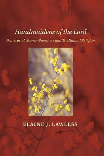 Cover image for Handmaidens of the Lord: Pentecostal Women Preachers and Traditional Religion