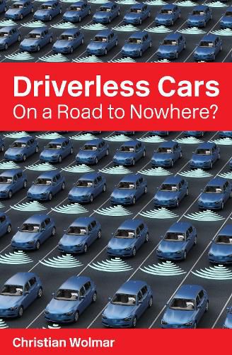 Cover image for Driverless Cars: On a Road to Nowhere?