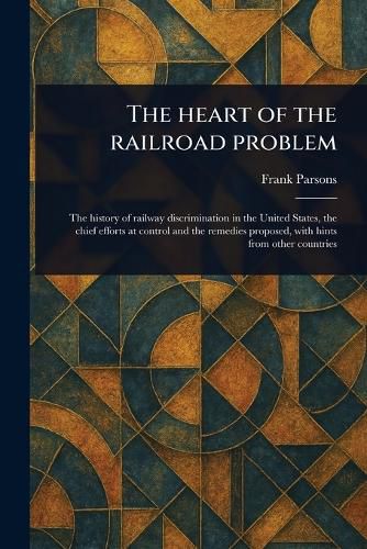 Cover image for The Heart of the Railroad Problem