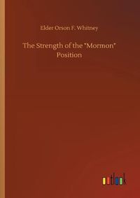 Cover image for The Strength of the Mormon Position