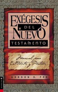 Cover image for Exegesis Del Nuevo Testamento: Student and Pastor's Manual