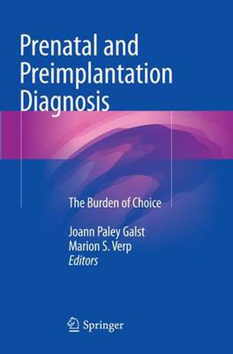 Cover image for Prenatal and Preimplantation Diagnosis: The Burden of Choice