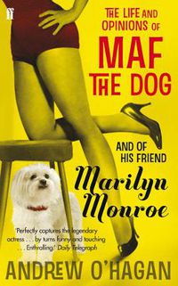 Cover image for The Life and Opinions of Maf the Dog, and of his friend Marilyn Monroe
