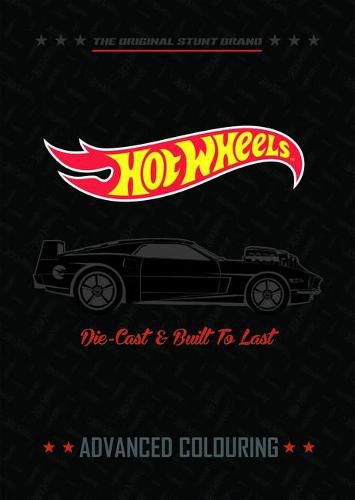 Cover image for Hot Wheels: Die-Cast & Built to Last Advanced Colouring (Mattel)