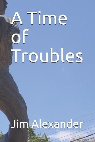A Time of Troubles