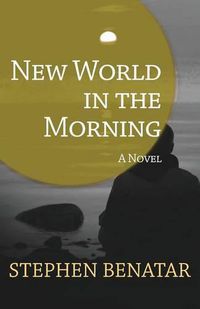 Cover image for New World in the Morning: A Novel