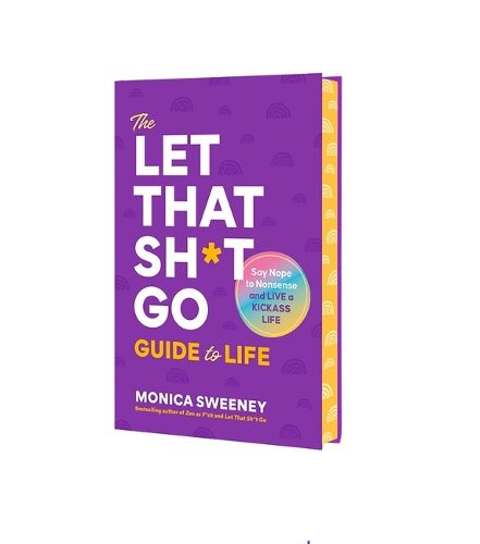 Cover image for The Let That Sh*t Go Guide to Life