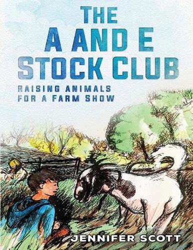 Cover image for The A and E Stock Club Raising Stock Animals for Farm Show