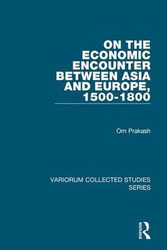 Cover image for On the Economic Encounter Between Asia and Europe, 1500-1800