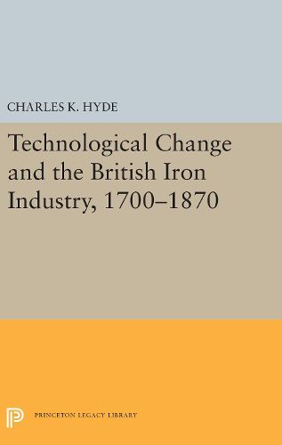 Cover image for Technological Change and the British Iron Industry, 1700-1870