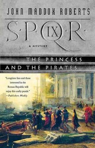 Cover image for Spqr IX: The Princess and the Pirates: A Mystery