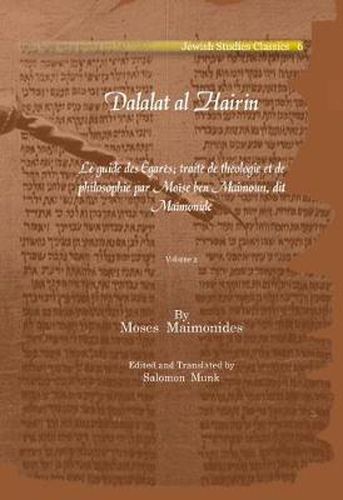 Dalalat al Hairin (Vol 2): Le guide des Egares; traite de theologie et de philosophie par Moise ben Maimoun, dit Maimonide