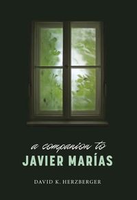Cover image for A Companion to Javier Marias