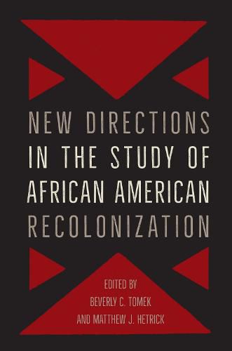 Cover image for New Directions in the Study of African American Recolonization