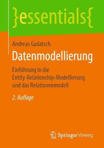 Cover image for Datenmodellierung: Einfuhrung in die Entity-Relationship-Modellierung und das Relationenmodell