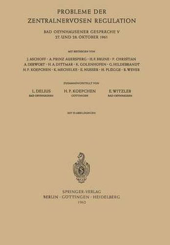 Cover image for Probleme Der Zentralnervoesen Regulation: Bad Oeynhausener Gesprache 27. Und 28. Oktober 1961