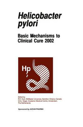 Cover image for Helicobactor pylori: Basic Mechanisms to Clinical Cure 2002