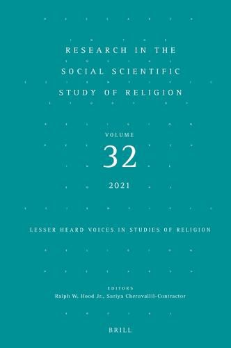 Cover image for Research in the Social Scientific Study of Religion, Volume 32: Lesser Heard Voices in Studies of Religion
