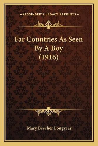 Cover image for Far Countries as Seen by a Boy (1916)