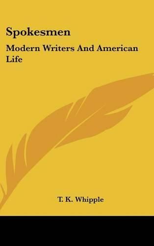 Cover image for Spokesmen: Modern Writers and American Life